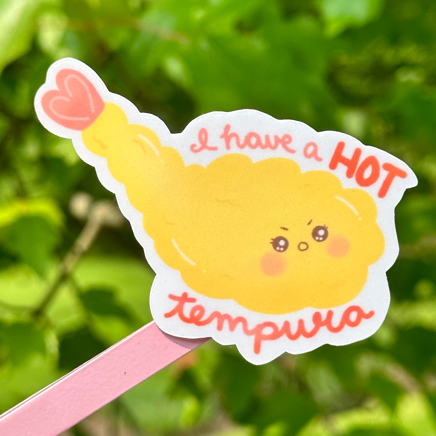 I have a hot tempura sticker
