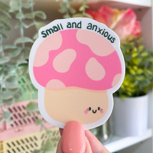 mushroom PINK 'small and anxious' sticker